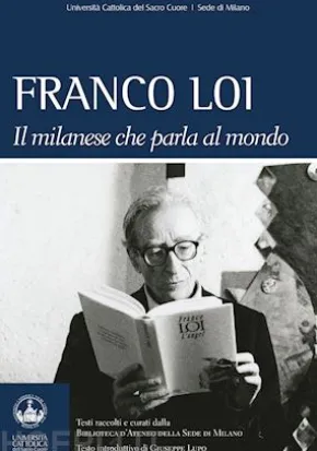 Franco Loi. Il milanese che parla al mondo