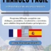 Francés Fácil: 30 Días para Hablar con Confianza