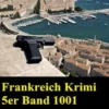 Frankreich Krimi 5er Band 1001