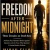 Freedom After Midnight Three Decades on Death Row