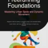 Freerunning Foundations: Mastering Urban Spots and Dynamic Movement