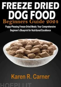 Freeze Dried Dog Food Beginners Guide 2024