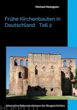 Frühe Kirchenbauten in Deutschland Teil 2