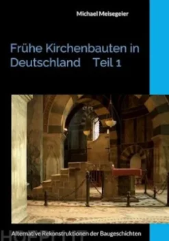 Frühe Kirchenbauten in Deutschland Teil 1