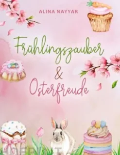 Frühlingszauber und Osterfreude