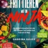Frittieren wie ein Ninja