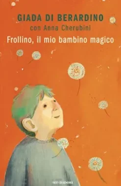 Frollino, il mio bambino magico