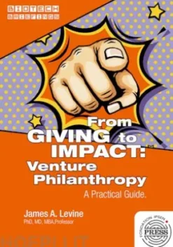 From GIVING to IMPACT: Venture Philanthropy.