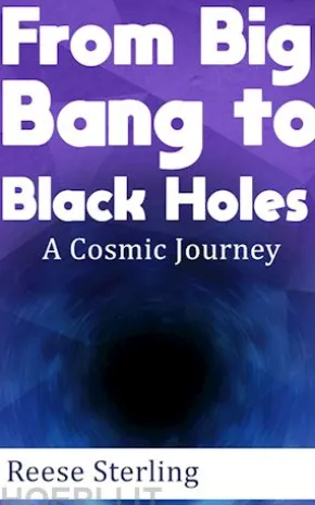 From Big Bang to Black Holes - A Cosmic Journey