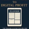 From Blank Page to Digital Profit: The Proven System for Selling Printables & Notion Templates Online