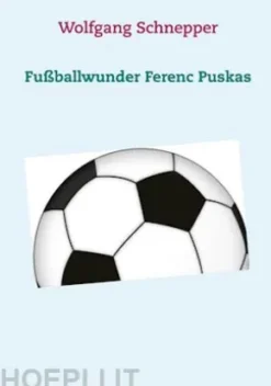 Fußballwunder Ferenc Puskas