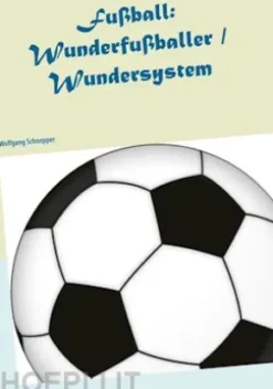 Fußball: Wunderfußballer / Wundersystem