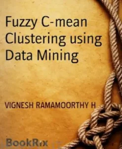 Fuzzy C-mean Clustering using Data Mining