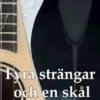 Fyra strängar och en skål