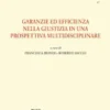 Garanzie ed efficienza nella giustizia in una prospettiva multidisciplinare - e-Book