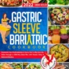 Gastric Sleeve Bariatric Cookbook: