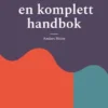 Ge ut din bok - en komplett handbok