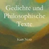 Gedichte und Philosophische Texte