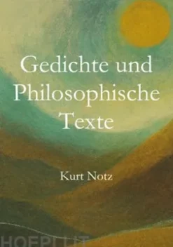 Gedichte und Philosophische Texte