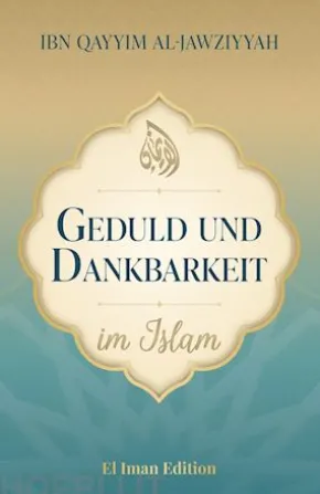 Geduld und Dankbarkeit im Islam