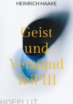 Geist und Verstand Teil III