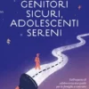 Genitori sicuri, adolescenti sereni