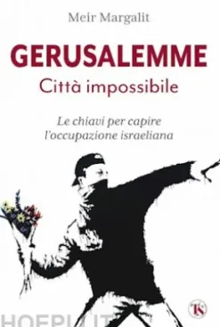 Gerusalemme. Città impossibile – nuova edizione