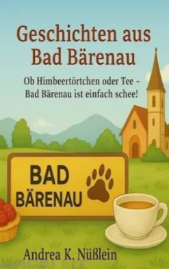 Geschichten aus Bad Bärenau