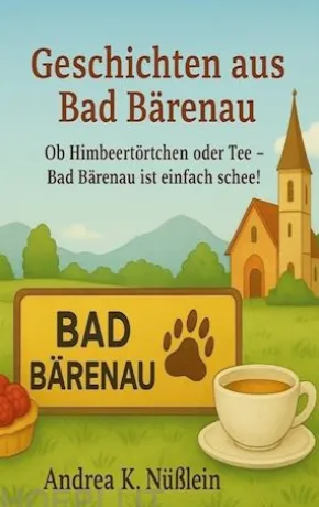 Geschichten aus Bad Bärenau