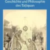 Geschichte und Philosophie des Taijiquan