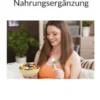 Gesunde Ernährung und Nahrungsergänzung