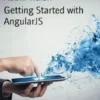 Getting Started with AngularJS