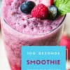 100 Gezonde Smoothie Recepten Om Te Ontgiften En Voor Meer Vitaliteit (Dieet Smoothie Gids Voor Gewichtsverlies En Een Goed Gevoel In Je Lichaam)