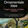 Giardino Ornamentale Idee: Progetto e Cura per uno Spazio Incantevole