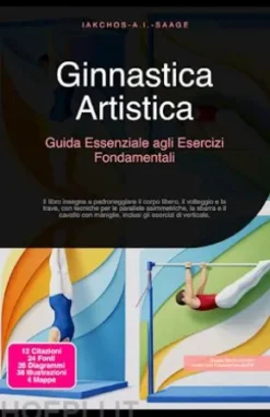 Ginnastica Artistica: Guida Essenziale agli Esercizi Fondamentali