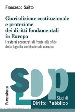 Giurisdizione costituzionale e protezione dei diritti fondamentali in Europa