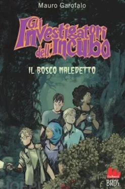 Gli Investigatori dell’Incubo. Il Bosco Maledetto