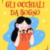 Gli occhiali da sogno