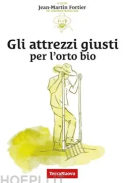 Gli attrezzi giusti per l'orto bio