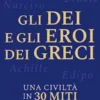 Gli dei e gli eroi dei greci
