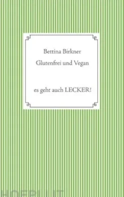 Glutenfrei und vegan