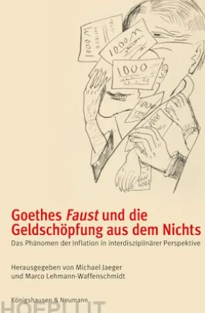 Goethes Faust und die Geldschöpfung aus dem Nichts