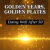 Golden Years, Golden Plates
