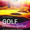 GOLF - die Kunst des Spielens