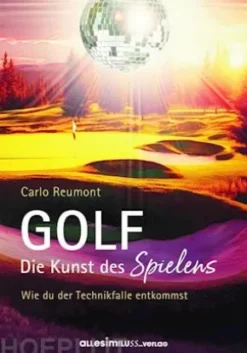 GOLF - die Kunst des Spielens