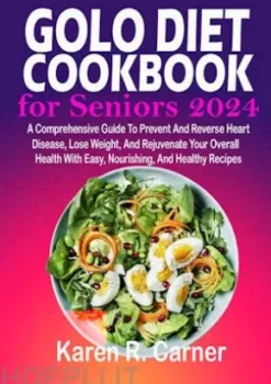 Golo Diet Cookbookfor Seniors 2024