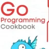 Go Programming Cookbook