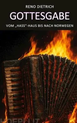 Gottesgabe - Vom "Hass"-Haus bis nach Norwegen