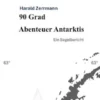 90 Grad Abenteuer Antarktis