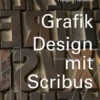 Grafikdesign mit Scribus 1.7